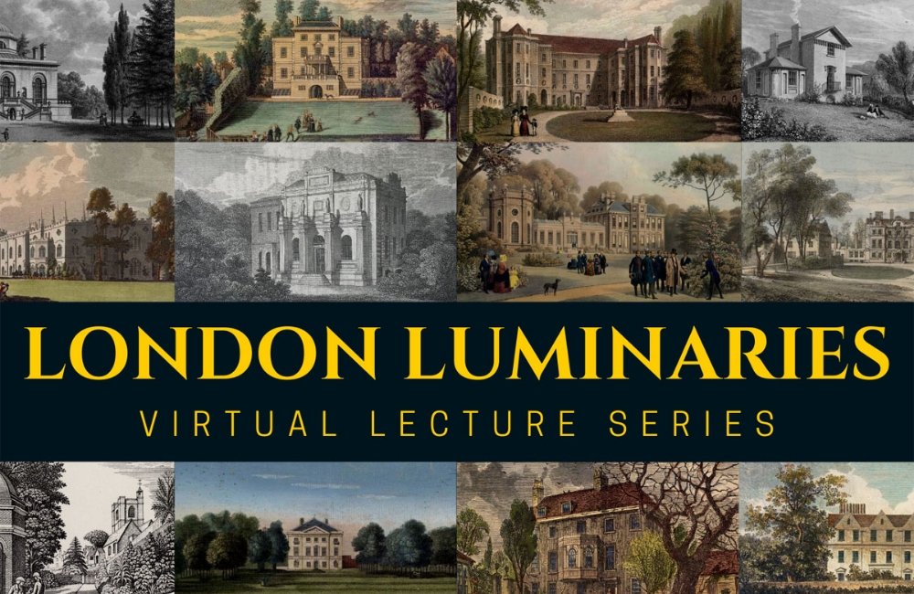 London Luminaries - Virtual Lecture Series London Luminaries - Virtual Lecture Series