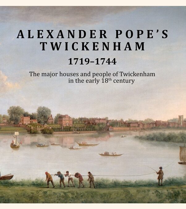 Alexander Pope’s Twickenham, 1719-1744