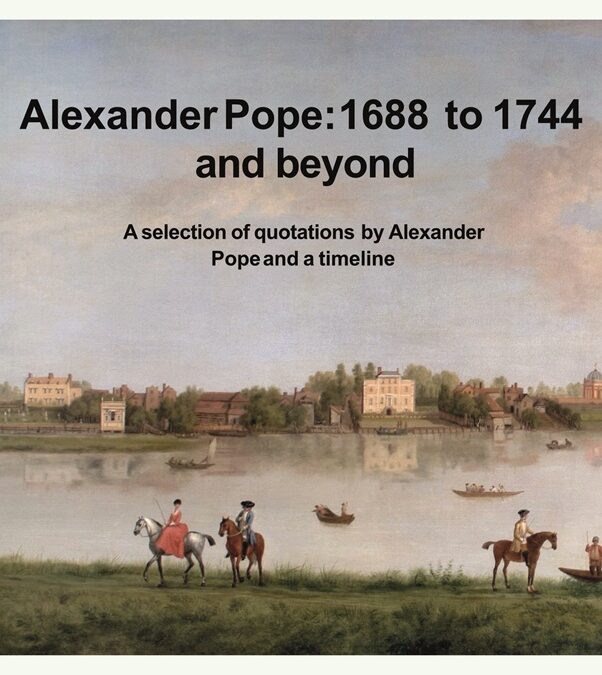 Alexander Pope: 1688 to 1744 and beyond